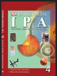 Image of Ensiklopedia IPA Visual Fisika,Kimia,Biologi dan Matematika Jilid 4 :Astronomi dan Astrofisika,Elektronika dan Komputer