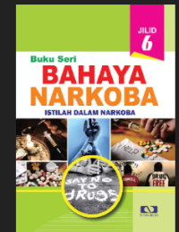 Image of Buku bahaya Narkoba Jilid 6 : Kamus Narkoba