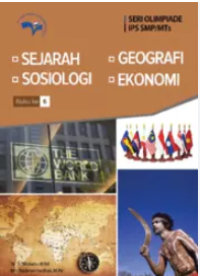 Image of SERI OLIMPIADE IPS SMP BUKU 6 : sejarah, geografi, sosiologi dan ekonomi