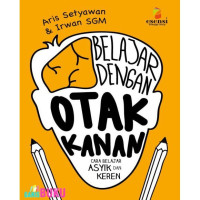 Image of Belajar dengan Otak Kanan : Cara Belajar Asyik dan Keren