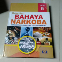 Image of Buku seri bahaya narkoba tata cara merehabilitasi pecandu narkoba jilid 5