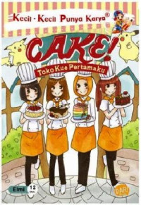 Image of Cake! : Toko Kue Pertamaku