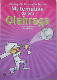 Image of Ensiklopedia matematika terapan : matematika dalam olahraga