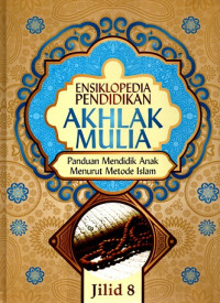 Image of Ensiklopedia Pendidikan Akhlak Mulia Jilid 8