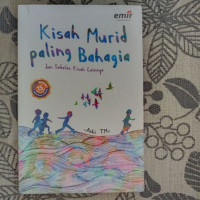 Image of Kisah Murid Paling Bahagia : dan Sebelas Kisah Lainnya